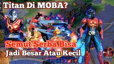 Cuma Di Moba Ini Ada Hero Yang Bisa Jadi Titan Ataupun Jadi Kecil