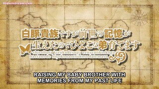 EPS 6 SUB INDO Shirohiyo - Reincarnated as a Neglected Noble: Raising My Baby Brother With Memories