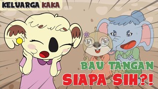 KELUARGA KAKA - BAU TANGAN SIAPA SIH?!