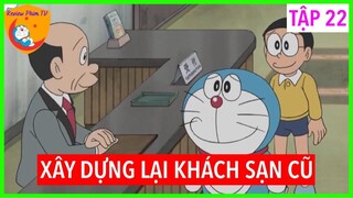 Review Phim Doraemon | Tập 22 | Xây Dựng Lại Khách Sạn Cũ | Review Anime Hay Nhất