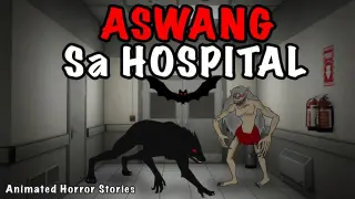 ASWANG SA HOSPITAL (TWO ASWANG STORY)