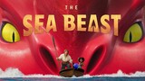The Sea Beast Full Movie 2022| SUB INDO |❤️