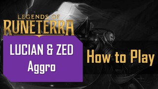 Runeterra DECK GUIDE | How To Play LUCIAN & ZED