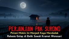 PETANI INI MENDADAK KAYA!! RAHASIA DIBALIKNYA BIKIN MERINDING - CERITA HOROR - CERITA MISTERI