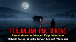 PETANI INI MENDADAK KAYA!! RAHASIA DIBALIKNYA BIKIN MERINDING - CERITA HOROR - CERITA MISTERI