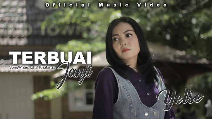 Yelse - Terbuai Janji (Official Music Video)
