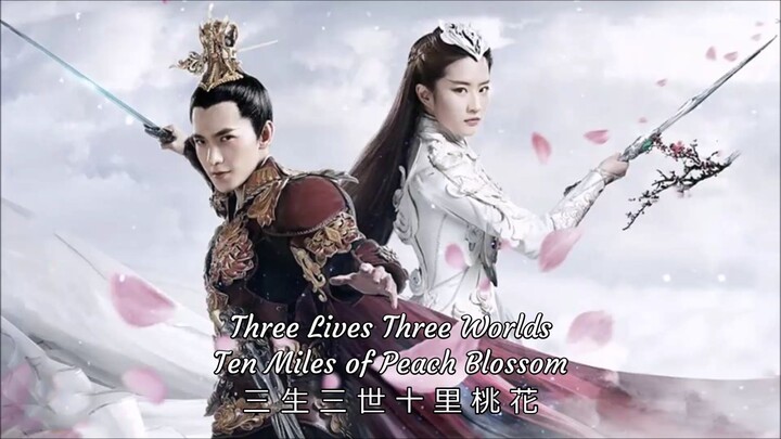 Three Lives Three Worlds Ten Miles of Peach Blossom (三生三世十里桃花)