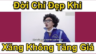 Xăng còn tăng lên bao nhiêu nữa đây #funny #haihuoc