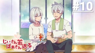 Ông Bà Hồi Xuân - Tập 10 (Vietsub)【Toàn Senpaiアニメ】