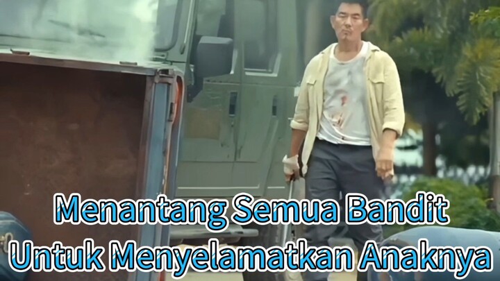 Menantang Semua Bandit Untuk Menyelamatkan Anaknya