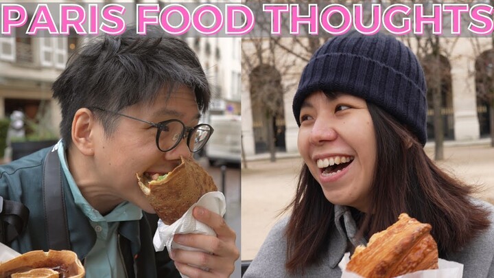 🇫🇷 What we think of Paris after 5 weeks as a Food Tourist?