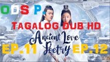 Ancient Love Poetry Episode 11,12 Tagalog