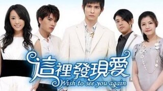 Wish To See You Again Episode 1 (VIC ZHOU/MICHELLE CHEN)