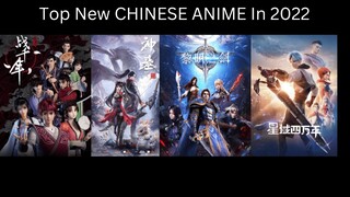 Top New CHINESE ANIME In 2022