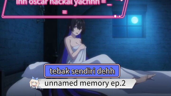 wow wow wow, ketuk pintu dulu dong! unnamed memory ep.2