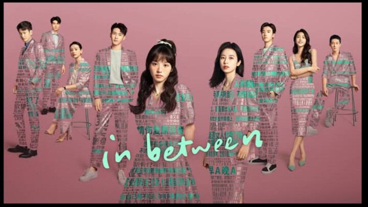[ C-Drama ] In Between Epsd20 SubIndo.