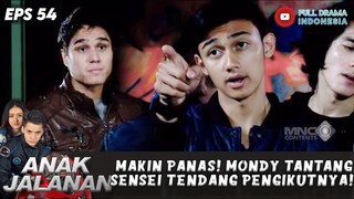 MAKIN PANAS! MONDY TANTANG SENSEI TENDANG PENGKHIANAT! - ANAK JALANAN EPS 54