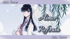 【ALDA】 Ref:rain - Aimer | Koi wa Ameagari no you ni  (Cover)