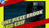 Brook Epic Edit: The Lonely Musician, Being The Captain Is My Final Shine! | One Piece_2