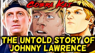 The Untold Story Of Johnny Lawrence - Explored - The Story Before Cobra Kai And Karate Kai!