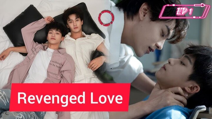 [EP 1] Revenged Love 💕