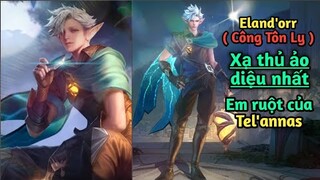 [ Liên Quân Mobile ] Tướng mới ra mắt bản test Eland'orr xạ thủ siêu ảo diệu - Em trai của Tel'annas