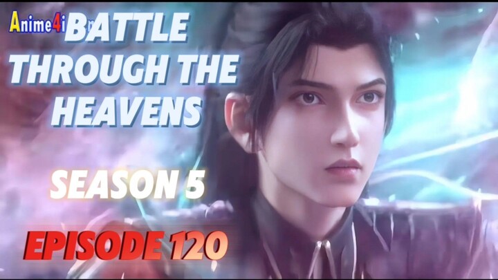 Battle Through The Heavens Season 5 Episode 120 Eng Sub