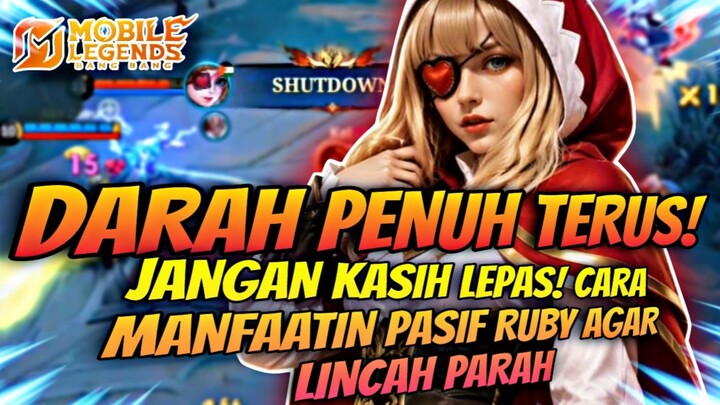 JANGAN KASIH LEPAS! CARA MANFAATIN PASIF RUBY AGAR LINCAH PARAH....((Mobile Legends))