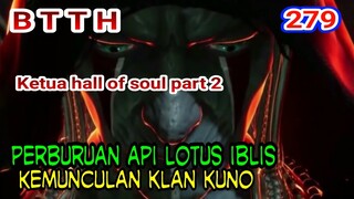 KEMUNCULAN KETUA SEKTE JIWA PART2 - PERBURUAN API IBLIS LOTUS - MUNCULNYA PARA KLAN KUNO! BTTH 279!