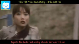 Người Đàn Bà Rạch Miệng Chuyên Bắt Cóc Trẻ Con  Tóm Tắt Phim RẠCH MIỆNG #reviewfilm