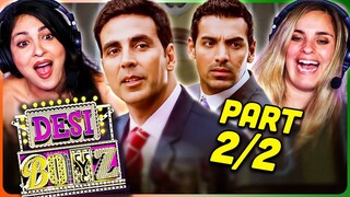 DESI BOYZ Movie Reaction Part (2/2)! | Akshay Kumar | John Abraham | Deepika Padukone