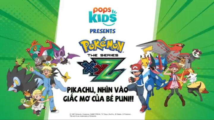 Pokemon [S19 XYZ] tập 102 : Pikachu, Nhìn Vào Giấc Mơ Của Bé Puni!! Lồng Tiếng