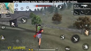 PUBG- KHÔNG HACK TRÒ CHƠI_ CHỈ CẦN KỸ NĂNG P3