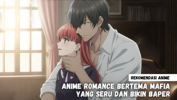 Rekomendasi anime romance bertema mafia yang seru dan bikin baper