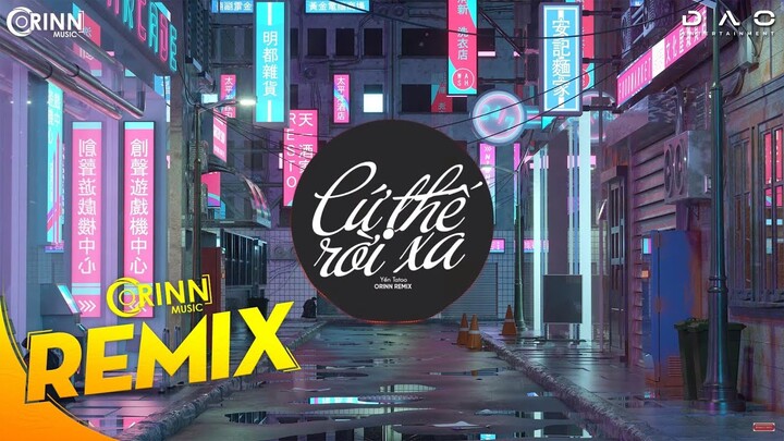 Cứ Thế Rời Xa (Orinn Remix) - Yến Tatoo | Nhạc Trẻ Remix Căng Cực Gây Nghiện Hay Nhất 2020