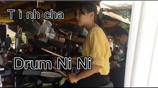 Tình Cha - Drum Ni Ni ủa rồi nên đánh nhanh hay chậm