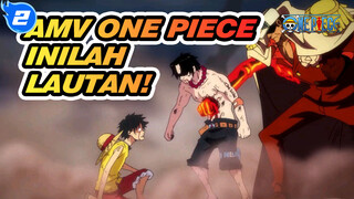 [AMV One Piece] Inilah Lautan!_2