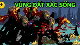 Vùng Đất Xác Sống Siêu Khó - Người que đại chiến - Stick War Legacy