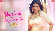 Unglich Ring Daal De Nidhhi Agerwal Jyotica Tangri Chirrantan Bhatt Manoj Y Zee Music Originals