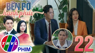BÊN BỜ HẠNH PHÚC - TẬP 22[4]: Vinh Phát và Mỹ Linh chính thức bắt tay hợp tác với Long đầu bạc
