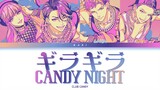 CLUB CANDY 'ギラギラCANDY NIGHT' Paradox Live (パラライ) Color Coded Lyrics (歌詞) KAN/ROM/ENG