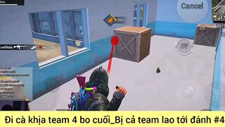 đi cả kiện team 4 bỏ cuối bị cả team lao tới đánh phần 4