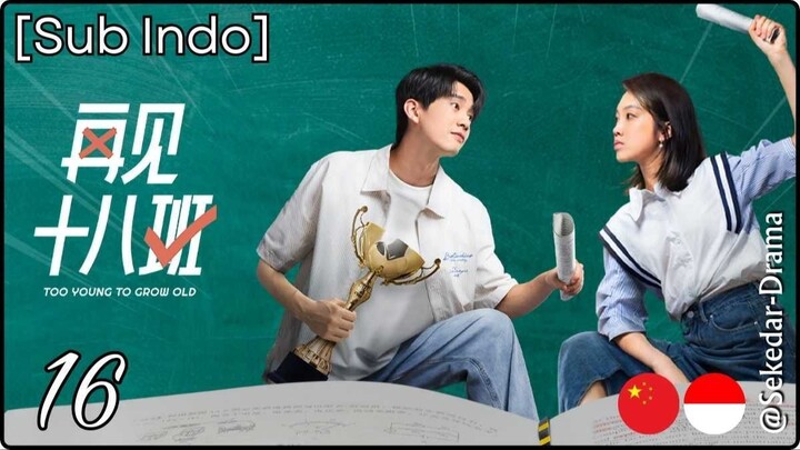 [Sub Indo] TOO YOᑌᑎG TO GᖇOᗯ Oᒪᗪ – Eps. 16 (2026)