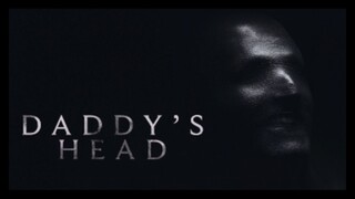 Daddy’s Head (2024) - SUB INDO