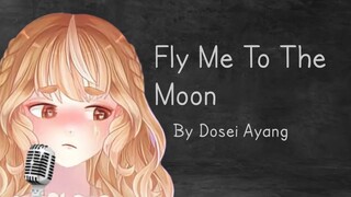 【Ayang Dosei】Saturnus Nyanyi "Fly Me To The Moon"