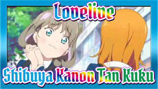 [Lovelive!] The Friendship Of Shibuya Kanon&Tan Kuku Is So Sweet