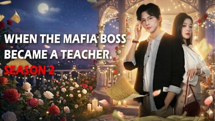 TITLE: The Mafia Teachers Return/shortdrama English Dubbed Full Movie HD