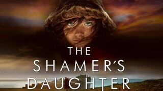 The Shamer’s Daughter - สาวน้อยพลังเวทย์กับดินแดนมังกรไฟ
