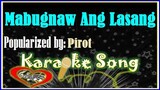 Mabugnaw Ang Lasang Karaoke Version by Pirot- Minus One- Karaoke Cover
