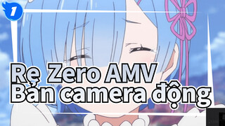 Re: Zero - Bắt đầu lại ở thế giới khác / Bản camera động (〜￣△￣)〜_1